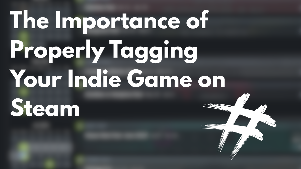 The Importance of Properly Tagging Your Indie Game on Steam